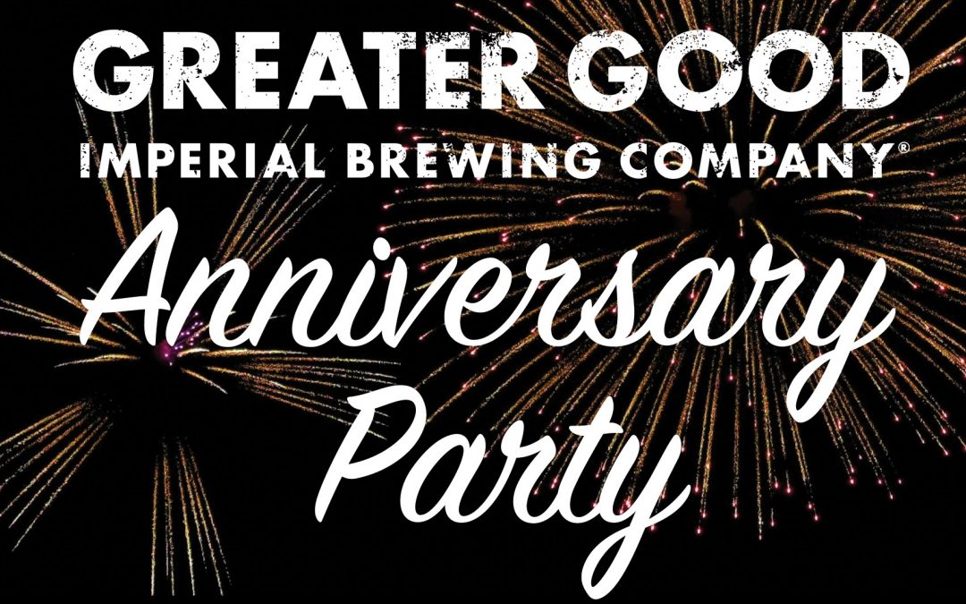 Greater Good Imperial Brewing Company Celebrates Their Sixth Anniversary as America’s First All-Imperial Brewery