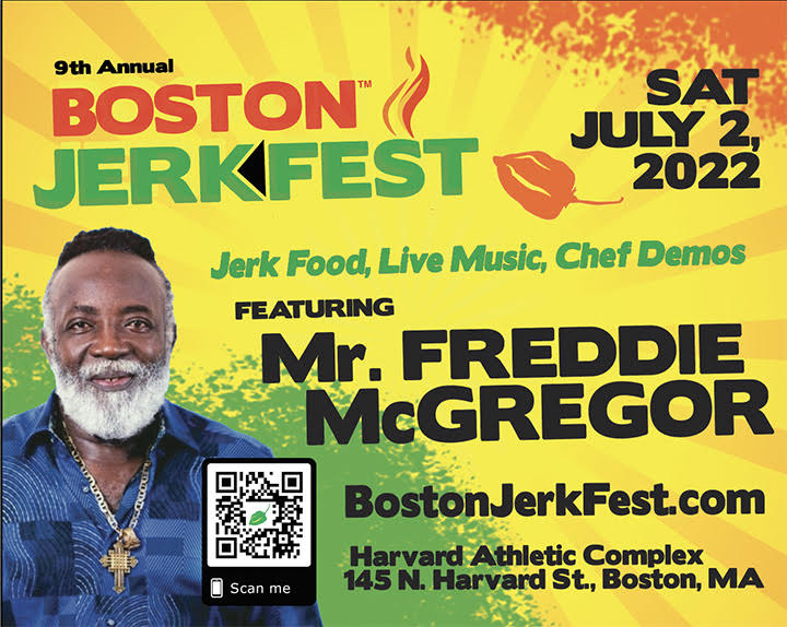 9th Boston JerkFest Kicks off Jamaica’s 60th Anniversary of Independence Celebration in Boston with Reggae Legend Freddie McGregor