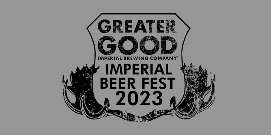 Greater Good Imperial Brewing Company To Host Second Annual Imperial Fest