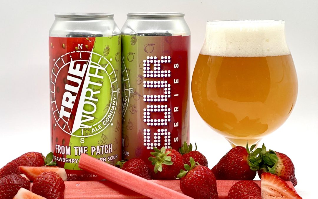 True North Ale Company Releases From the Patch Strawberry Rhubarb Sour