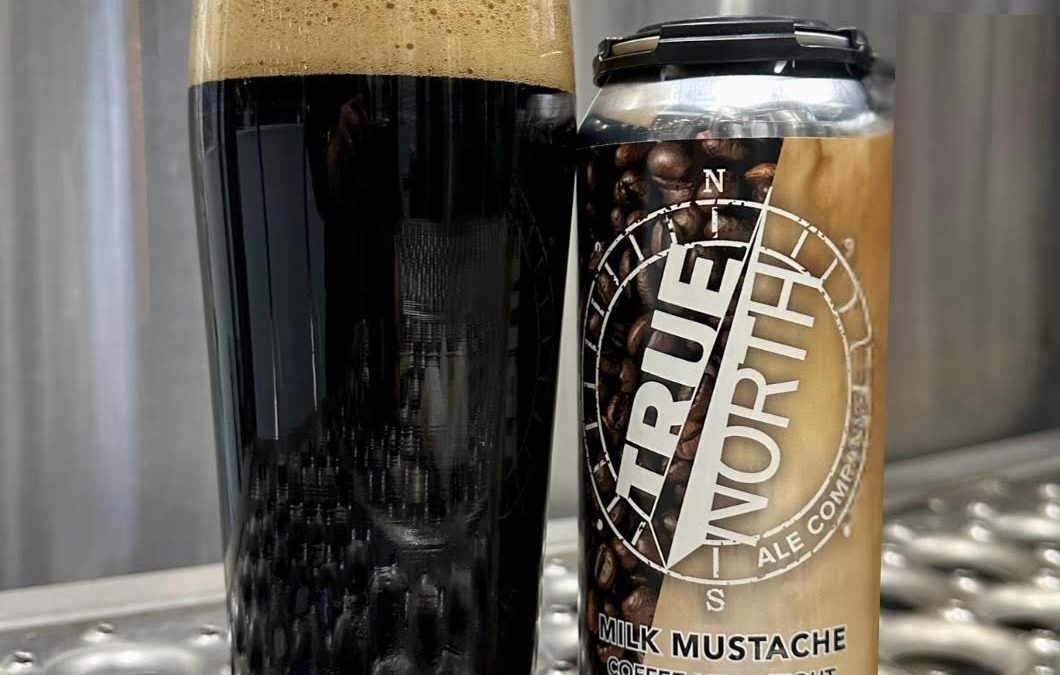 True North Ale Company Releases Milk Mustache Coffee Milk Stout