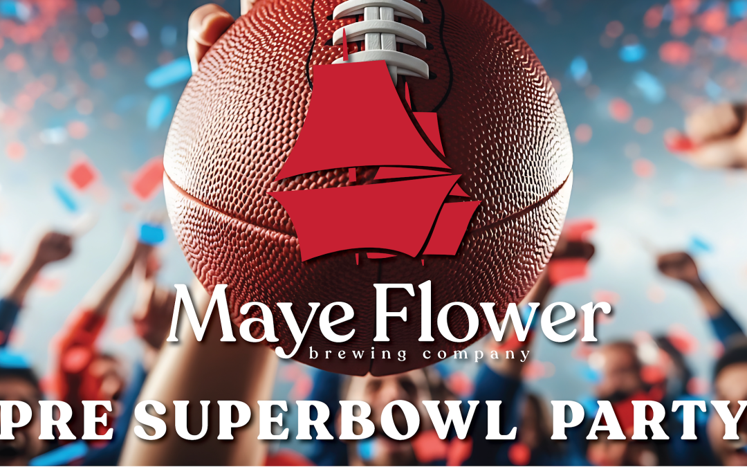 Massachusetts’ Mayflower Brewing Company to be renamed “MayeFlower Brewing Company” in honor of Big Game