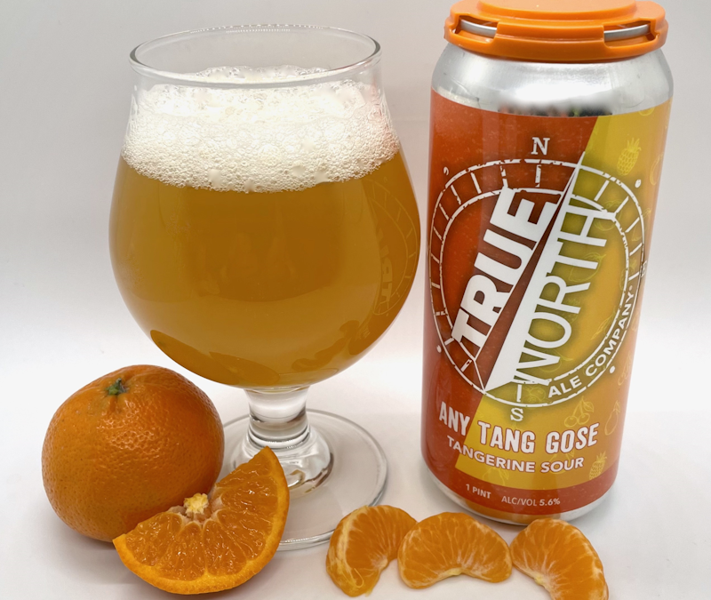 True North Ale Company Releases Any Tang Gose Tangerine Sour